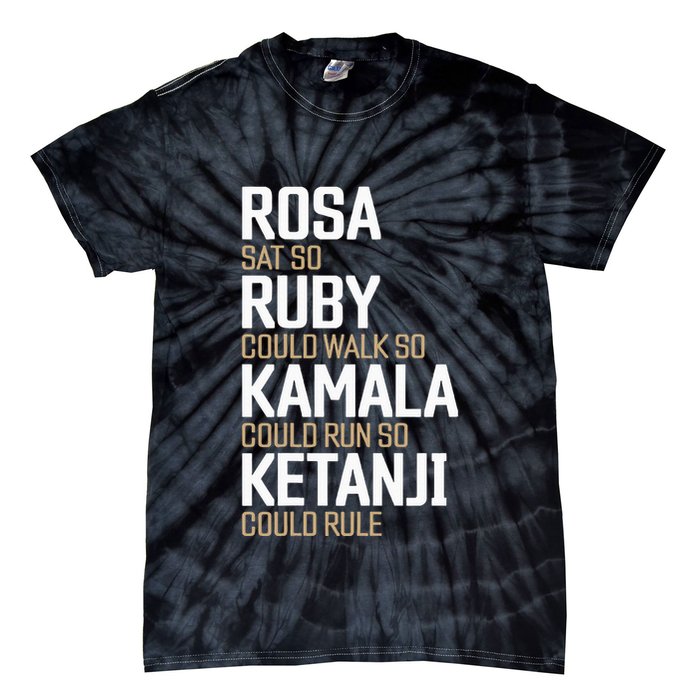 Rosa Sat So Ruby Walk So Kamala Run So Ketanji Rule Kbj Tie-Dye T-Shirt