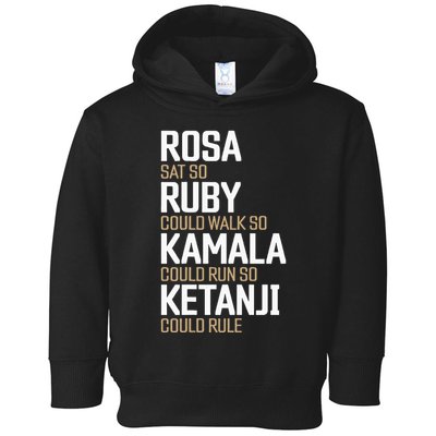 Rosa Sat So Ruby Walk So Kamala Run So Ketanji Rule Kbj Toddler Hoodie