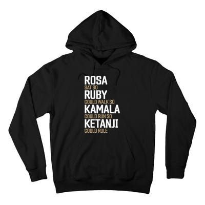 Rosa Sat So Ruby Walk So Kamala Run So Ketanji Rule Kbj Tall Hoodie