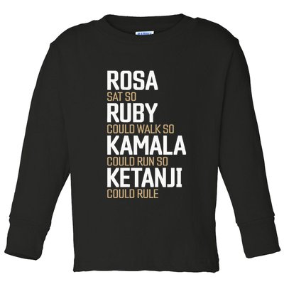 Rosa Sat So Ruby Walk So Kamala Run So Ketanji Rule Kbj Toddler Long Sleeve Shirt