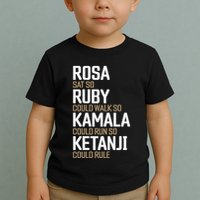 Rosa Sat So Ruby Walk So Kamala Run So Ketanji Rule Kbj Toddler T-Shirt