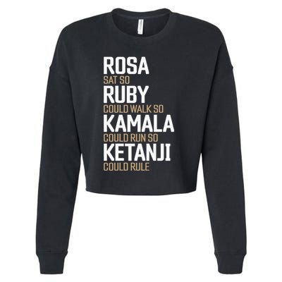 Rosa Sat So Ruby Walk So Kamala Run So Ketanji Rule Kbj Cropped Pullover Crew