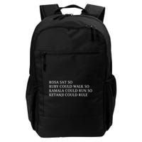 Rosa Sat So Ruby Could Walk So Kamala Could Run So Daily Commute Backpack