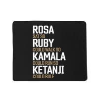 Rosa Sat So Ruby Walk So Kamala Run So Ketanji Rule Kbj Mousepad