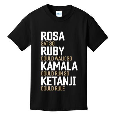 Rosa Sat So Ruby Walk So Kamala Run So Ketanji Rule Kbj Kids T-Shirt