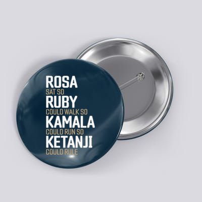 Rosa Sat So Ruby Walk So Kamala Run So Ketanji Rule Kbj Button