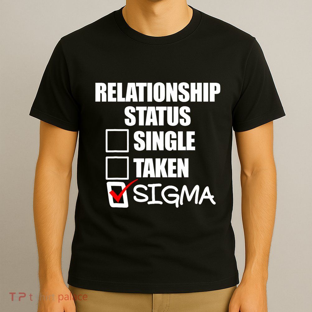 Relationship Status Sigma T-Shirt