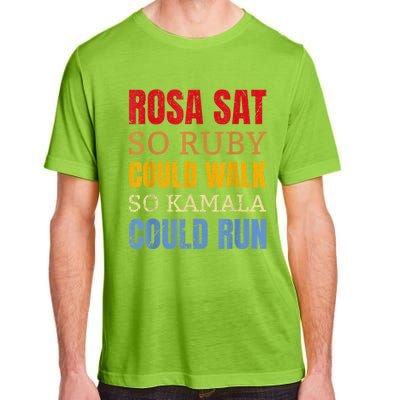 Rosa Sat So Ruby Could Walk So Kamala | Black History Adult ChromaSoft Performance T-Shirt