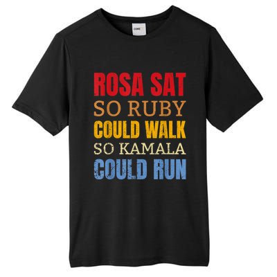 Rosa Sat So Ruby Could Walk So Kamala | Black History Tall Fusion ChromaSoft Performance T-Shirt