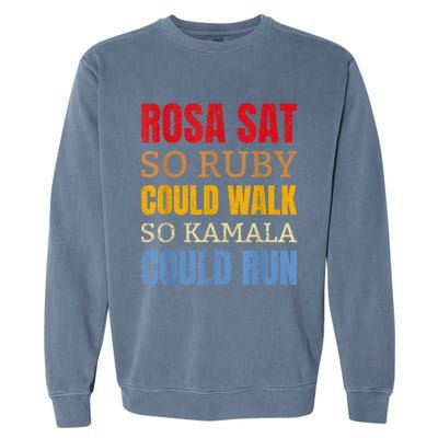 Rosa Sat So Ruby Could Walk So Kamala | Black History Garment-Dyed Sweatshirt