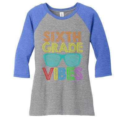 Retro Sunglasses Sixth Grade Vibes 1St Day Of School Funny Gift Women's Tri-Blend 3/4-Sleeve Raglan Shirt