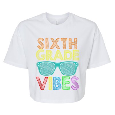 Retro Sunglasses Sixth Grade Vibes 1St Day Of School Funny Gift Bella+Canvas Jersey Crop Tee