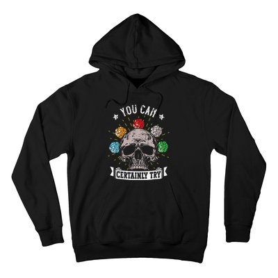 Rpg Skeleton Skull You Can Certainly Try Dice Board Gamer Hoodie