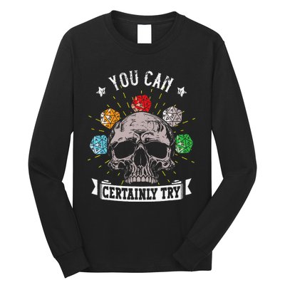 Rpg Skeleton Skull You Can Certainly Try Dice Board Gamer Long Sleeve Shirt