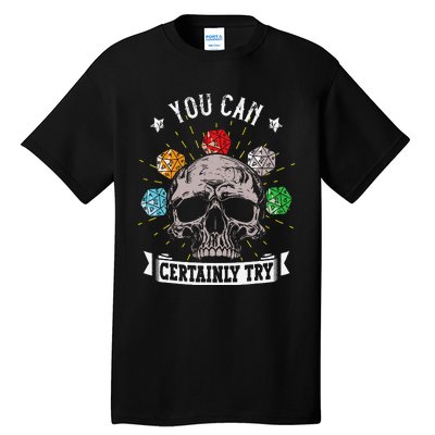 Rpg Skeleton Skull You Can Certainly Try Dice Board Gamer Tall T-Shirt