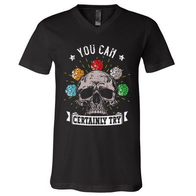 Rpg Skeleton Skull You Can Certainly Try Dice Board Gamer V-Neck T-Shirt