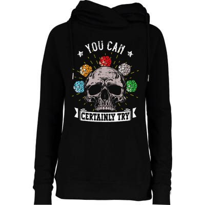 Rpg Skeleton Skull You Can Certainly Try Dice Board Gamer Womens Funnel Neck Pullover Hood