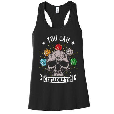 Rpg Skeleton Skull You Can Certainly Try Dice Board Gamer Women's Racerback Tank