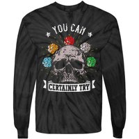 Rpg Skeleton Skull You Can Certainly Try Dice Board Gamer Tie-Dye Long Sleeve Shirt