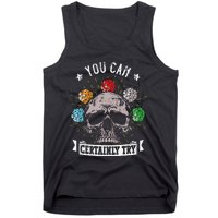 Rpg Skeleton Skull You Can Certainly Try Dice Board Gamer Tank Top