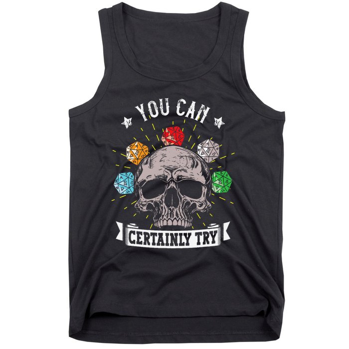 Rpg Skeleton Skull You Can Certainly Try Dice Board Gamer Tank Top