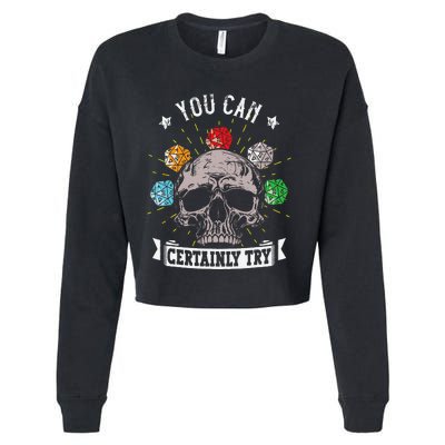 Rpg Skeleton Skull You Can Certainly Try Dice Board Gamer Cropped Pullover Crew