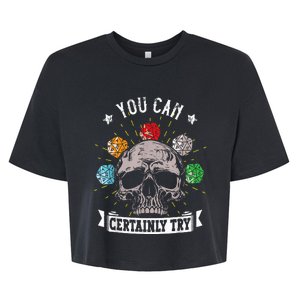 Rpg Skeleton Skull You Can Certainly Try Dice Board Gamer Bella+Canvas Jersey Crop Tee