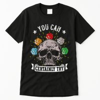 Rpg Skeleton Skull You Can Certainly Try Dice Board Gamer Tall T-Shirt