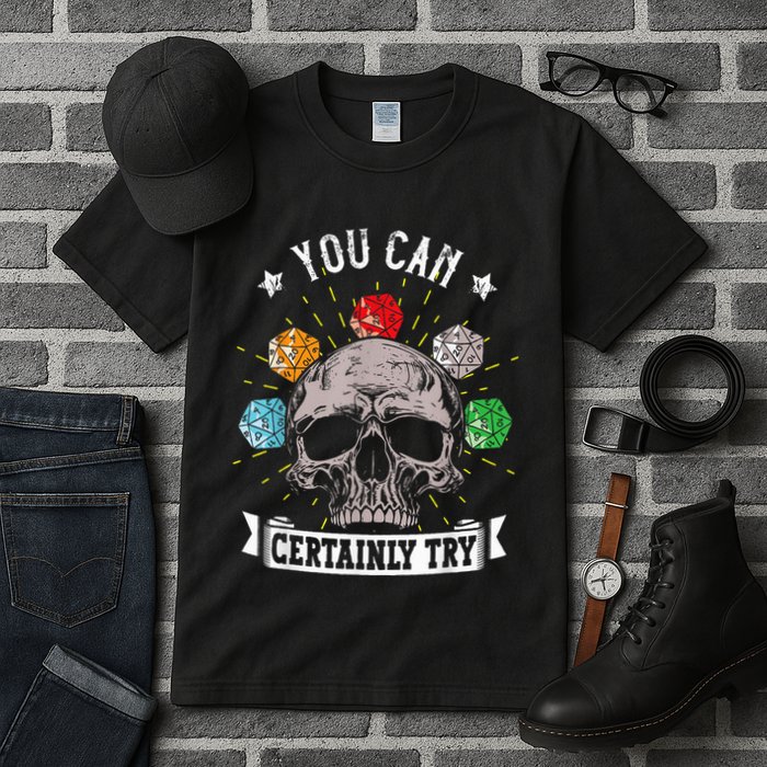 Rpg Skeleton Skull You Can Certainly Try Dice Board Gamer Tall T-Shirt