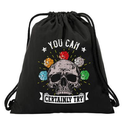 Rpg Skeleton Skull You Can Certainly Try Dice Board Gamer Drawstring Bag