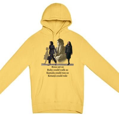 Rosa Sat So Ruby Could Walk So Kamala Could Run So Ketanji Could Rule Premium Pullover Hoodie