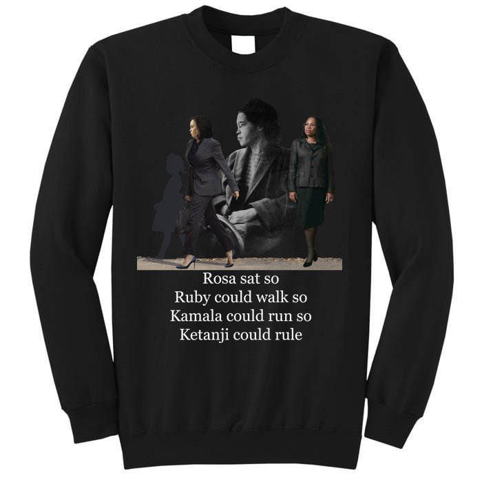 Rosa Sat So Ruby Could Walk So Kamala Could Run So Ketanji Could Rule Sweatshirt