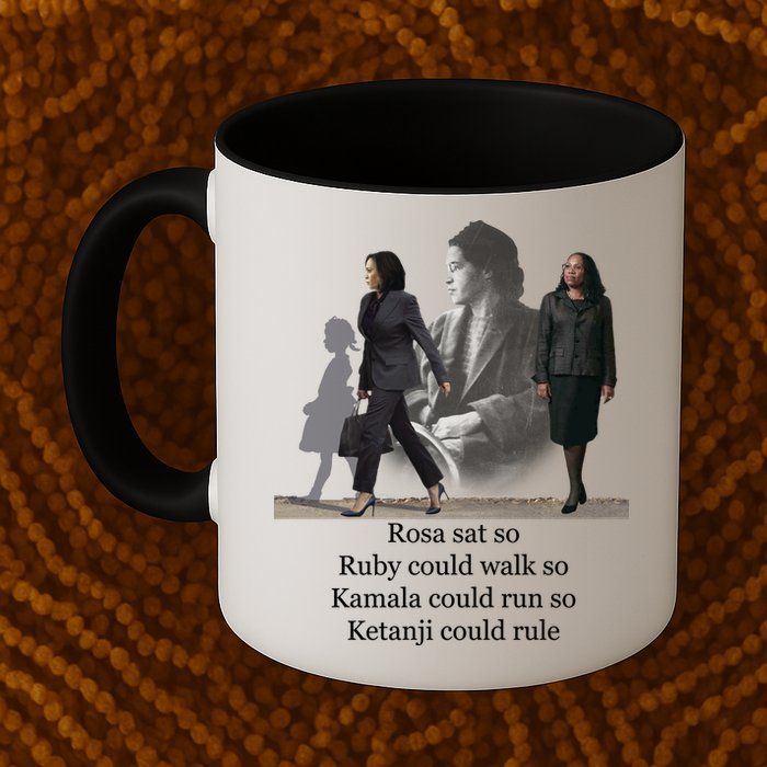 Rosa Sat So Ruby Could Walk So Kamala Could Run So Ketanji Could Rule Mug