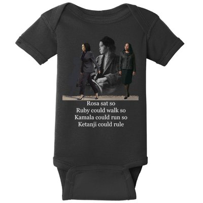 Rosa Sat So Ruby Could Walk So Kamala Could Run So Ketanji Could Rule Baby Bodysuit