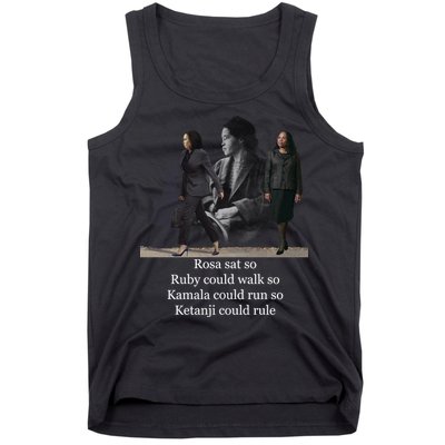 Rosa Sat So Ruby Could Walk So Kamala Could Run So Ketanji Could Rule Tank Top