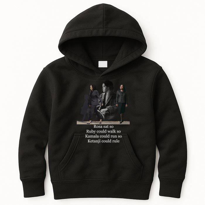 Rosa Sat So Ruby Could Walk So Kamala Could Run So Ketanji Could Rule Kids Hoodie