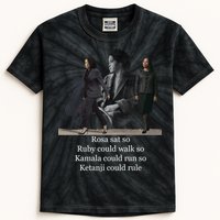 Rosa Sat So Ruby Could Walk So Kamala Could Run So Ketanji Could Rule Kids Tie-Dye T-Shirt