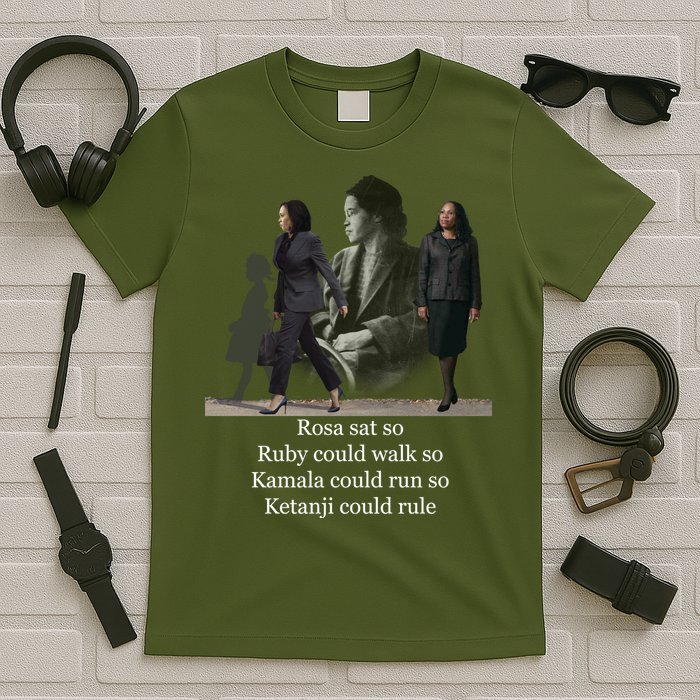 Rosa Sat So Ruby Could Walk So Kamala Could Run So Ketanji Could Rule T-Shirt