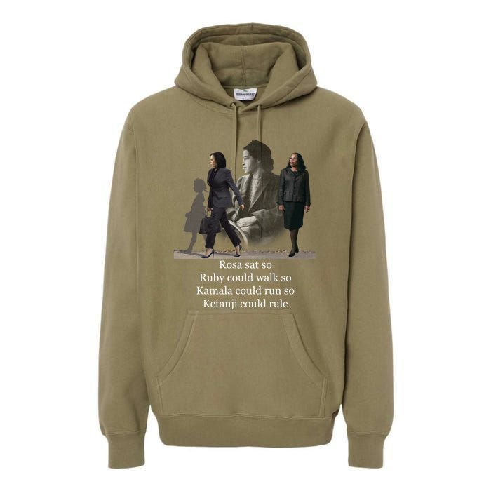 Rosa Sat So Ruby Could Walk So Kamala Could Run So Ketanji Could Rule Premium Hoodie