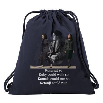 Rosa Sat So Ruby Could Walk So Kamala Could Run So Ketanji Could Rule Drawstring Bag