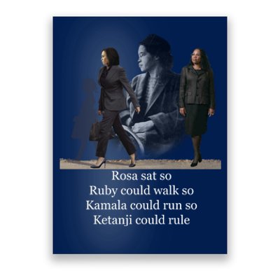 Rosa Sat So Ruby Could Walk So Kamala Could Run So Ketanji Could Rule Poster