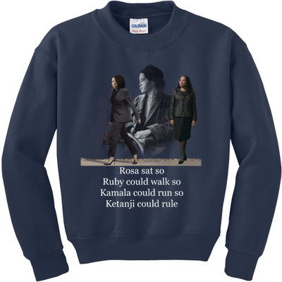 Rosa Sat So Ruby Could Walk So Kamala Could Run So Ketanji Could Rule Kids Sweatshirt