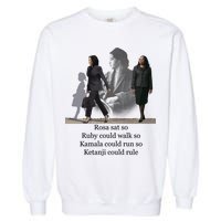 Rosa Sat So Ruby Could Walk So Kamala Could Run So Ketanji Could Rule Garment-Dyed Sweatshirt