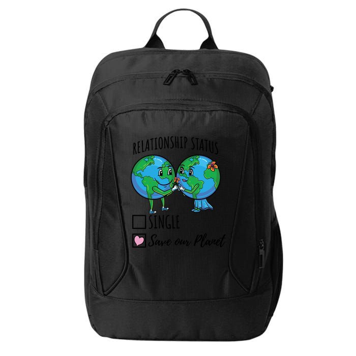 Relationship Status Save Our Planet Funny Gift City Backpack