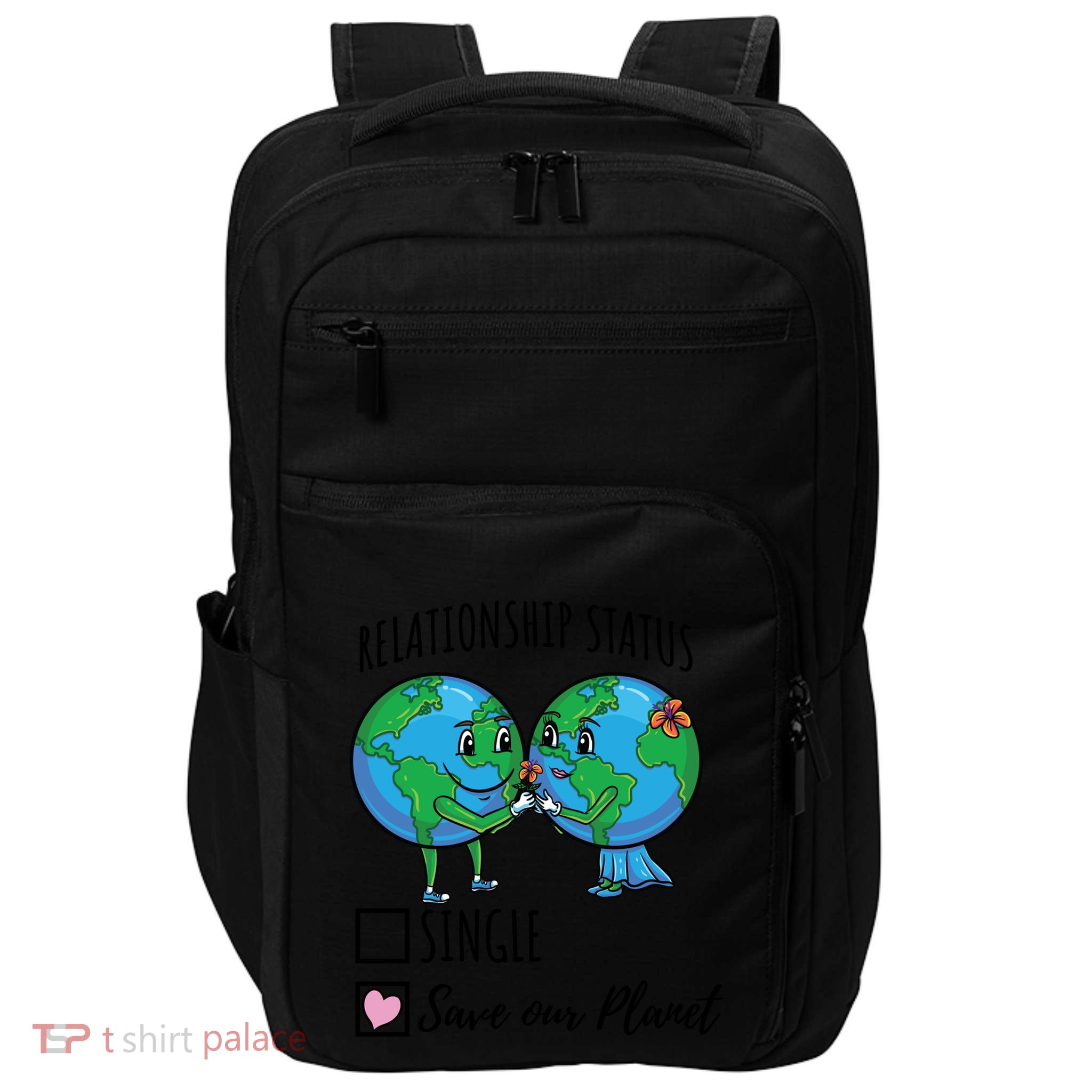 Relationship Status Save Our Planet Funny Gift Impact Tech Backpack