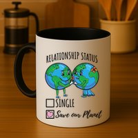 Relationship Status Save Our Planet Funny Gift Mug