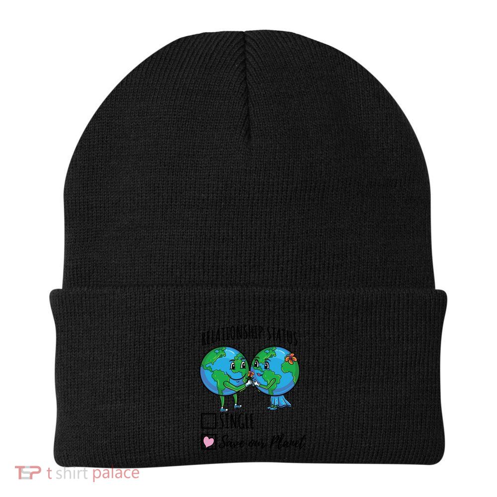Relationship Status Save Our Planet Funny Gift Beanie