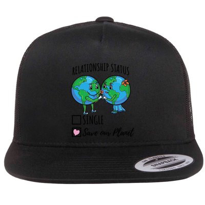 Relationship Status Save Our Planet Funny Gift Flatbill Hat