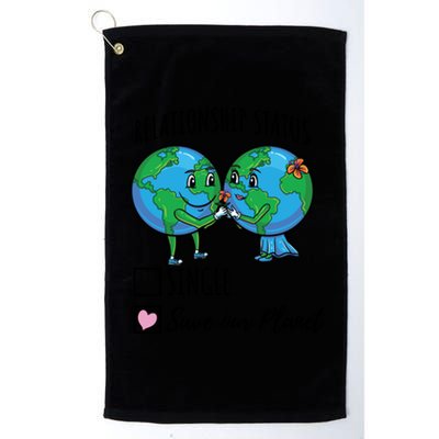 Relationship Status Save Our Planet Funny Gift Platinum Collection Golf Towel