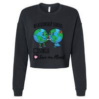 Relationship Status Save Our Planet Funny Gift Cropped Pullover Crew
